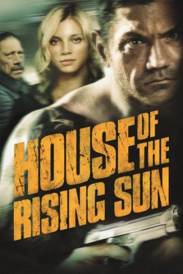 House of the Rising Sun 2011 Dual Audio Hindi English Movie