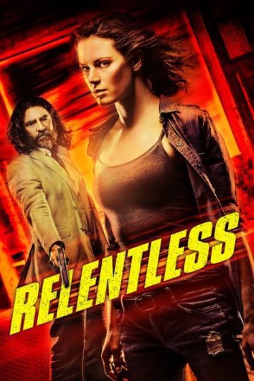 Relentless 2018 Movie