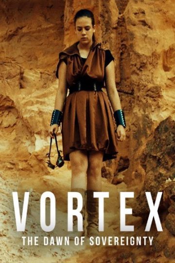 Vortex the Dawn of Sovereignty 2021 Movie