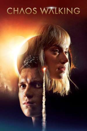 Download Chaos Walking (2021) Dual Audio {Hindi-English} Movie 480p | 720p | 1080p BluRay 350MB | 1GB